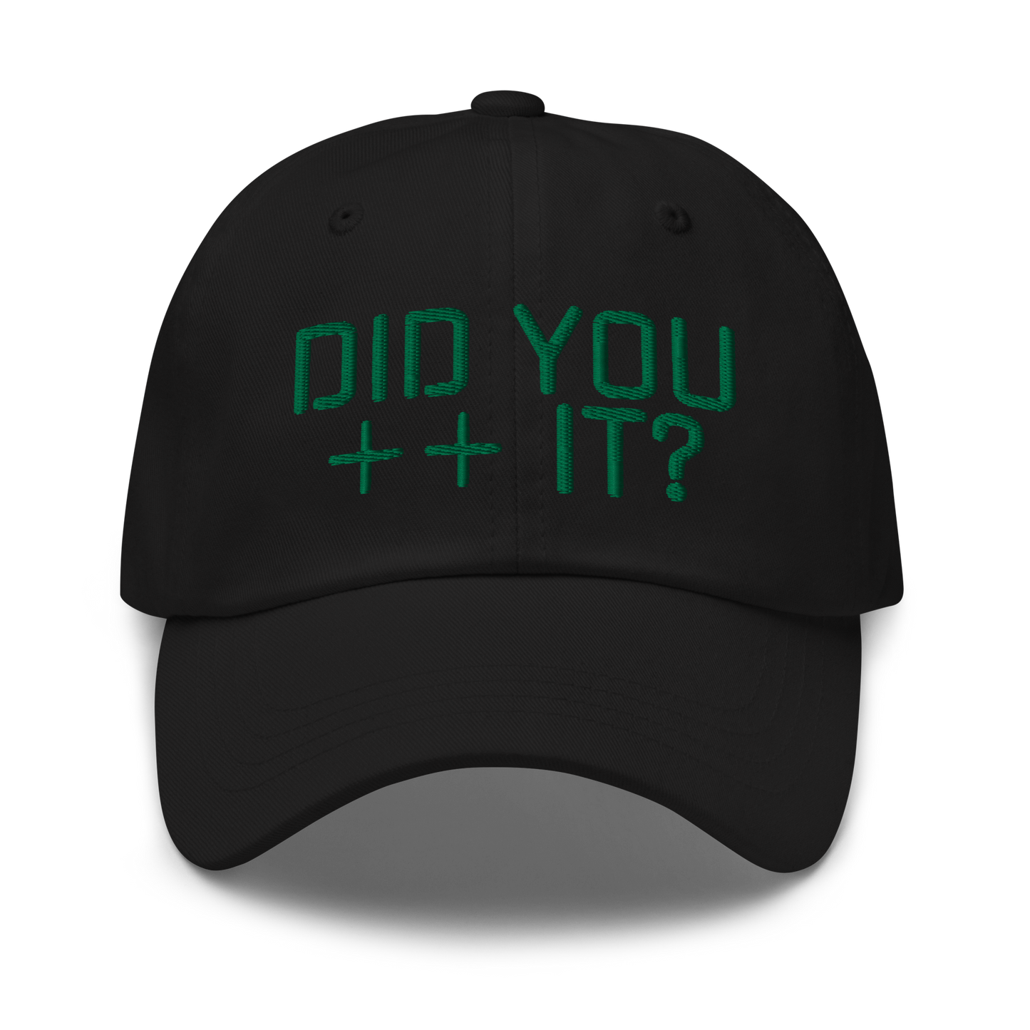 'DID YOU ++ IT?' Dad Hat