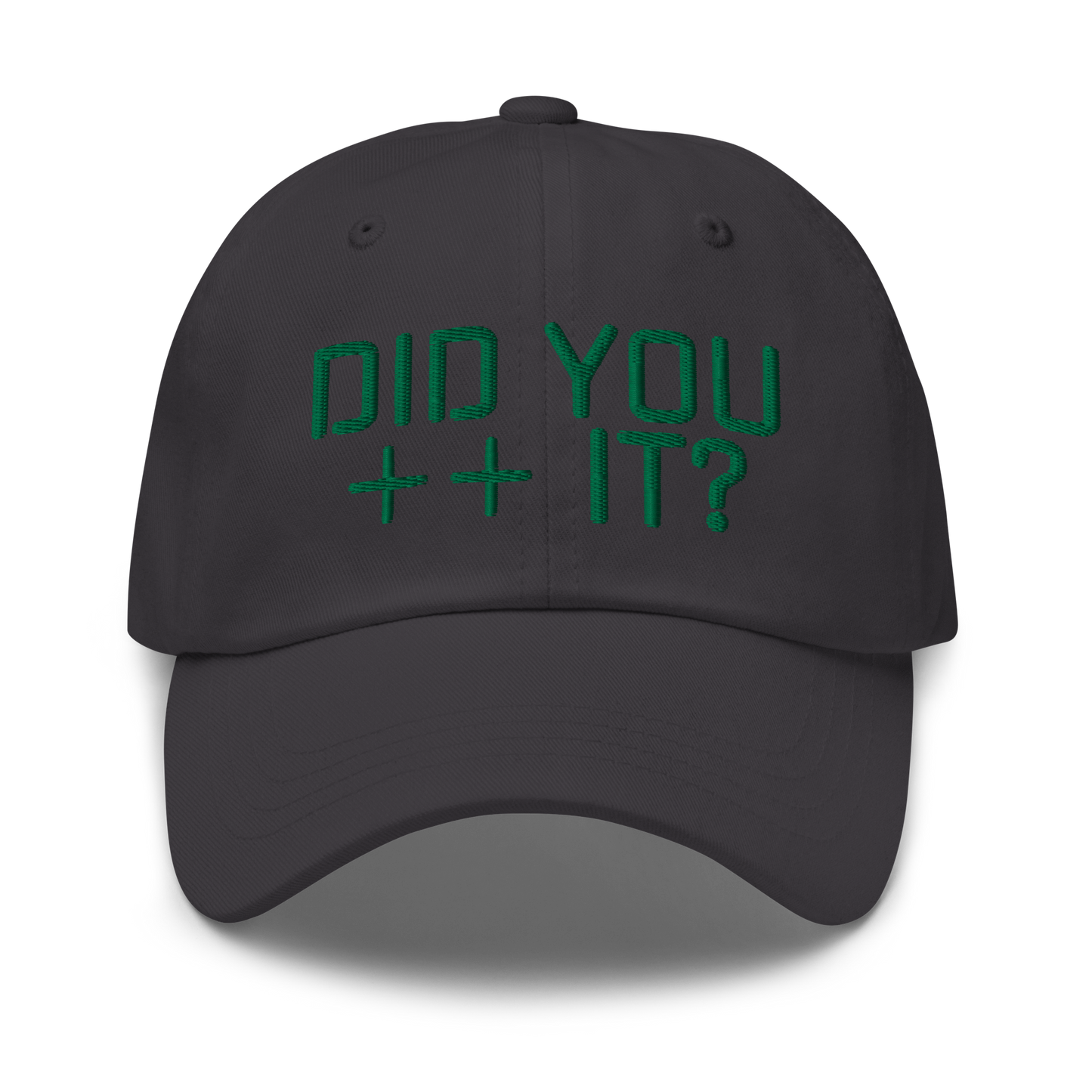 'DID YOU ++ IT?' Dad Hat