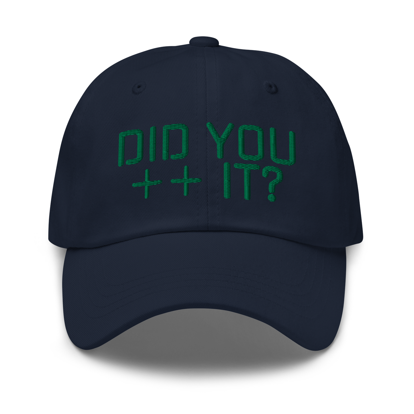 'DID YOU ++ IT?' Dad Hat