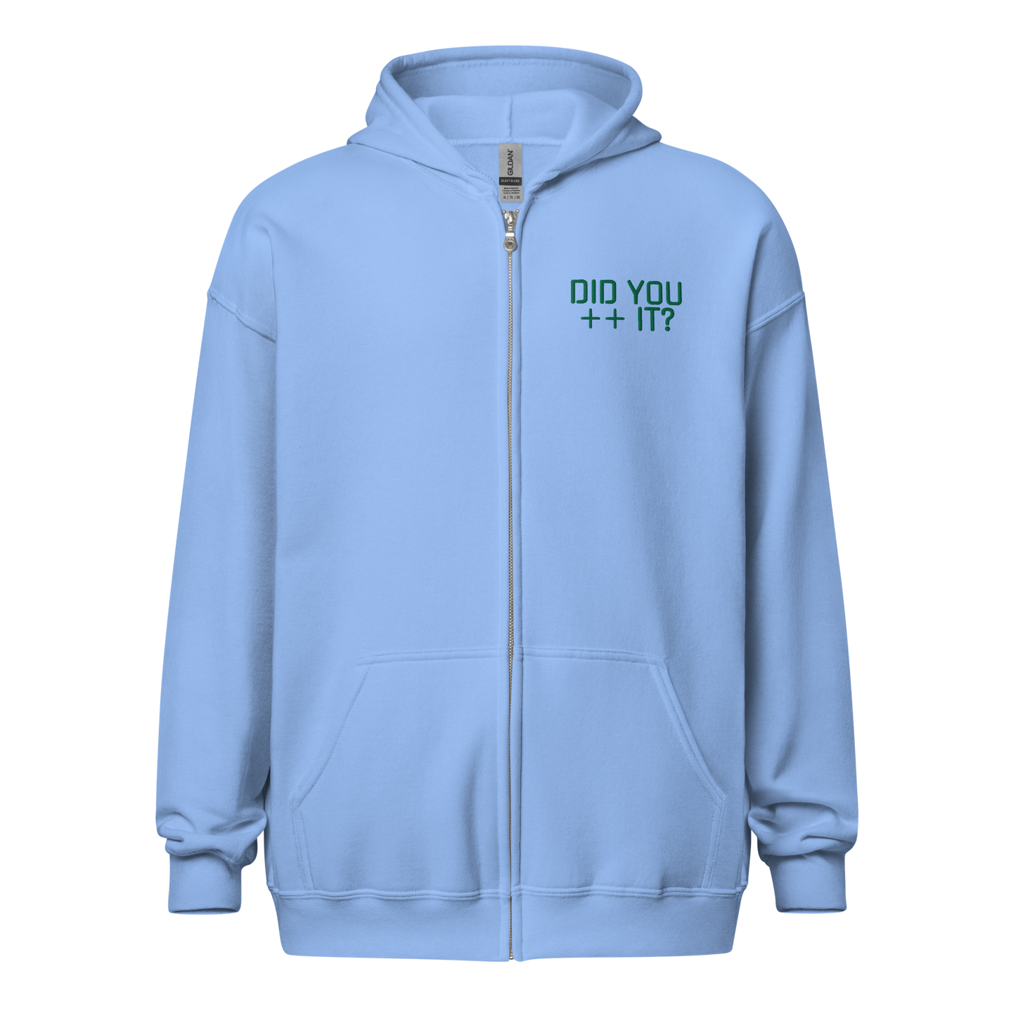 'DID YOU ++ IT?" Zip Hoodie