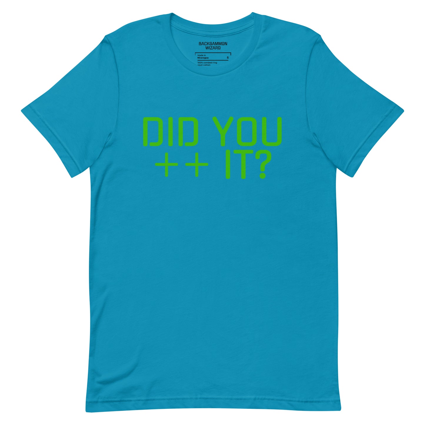 'DID YOU ++ IT?' Shirt