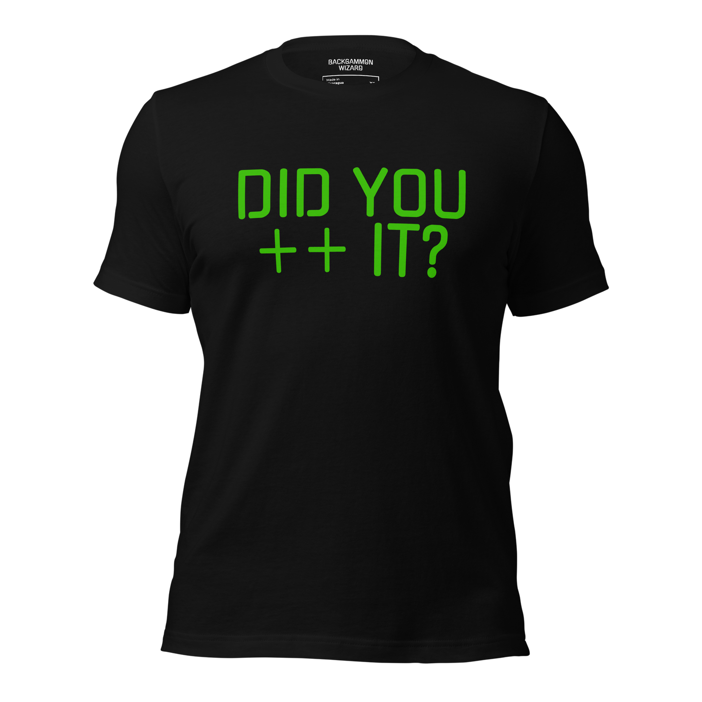 'DID YOU ++ IT?' Shirt