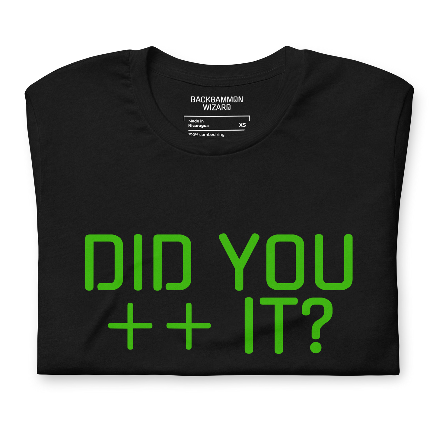 'DID YOU ++ IT?' Shirt