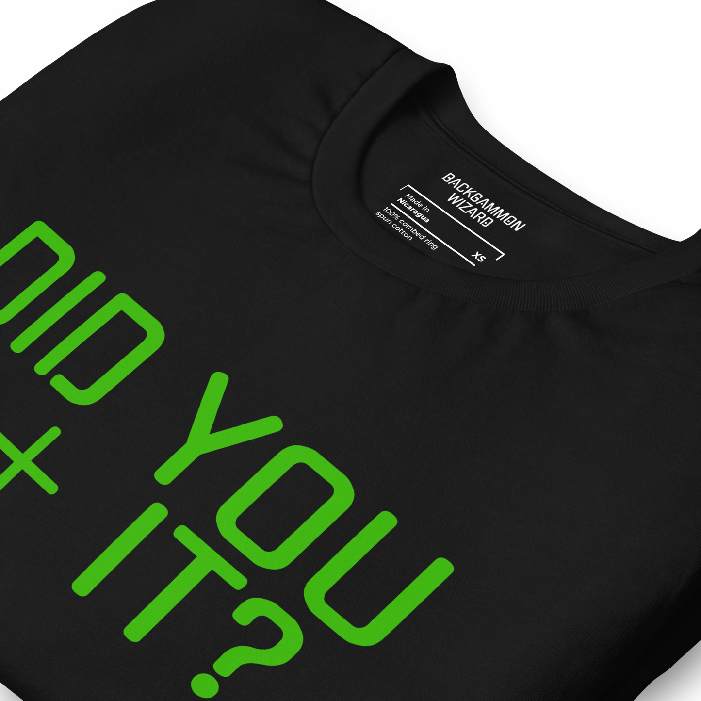 'DID YOU ++ IT?' Shirt