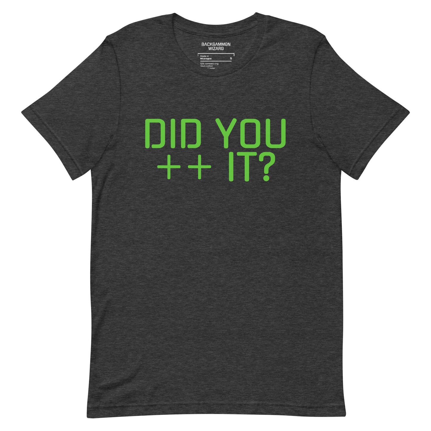 'DID YOU ++ IT?' Shirt