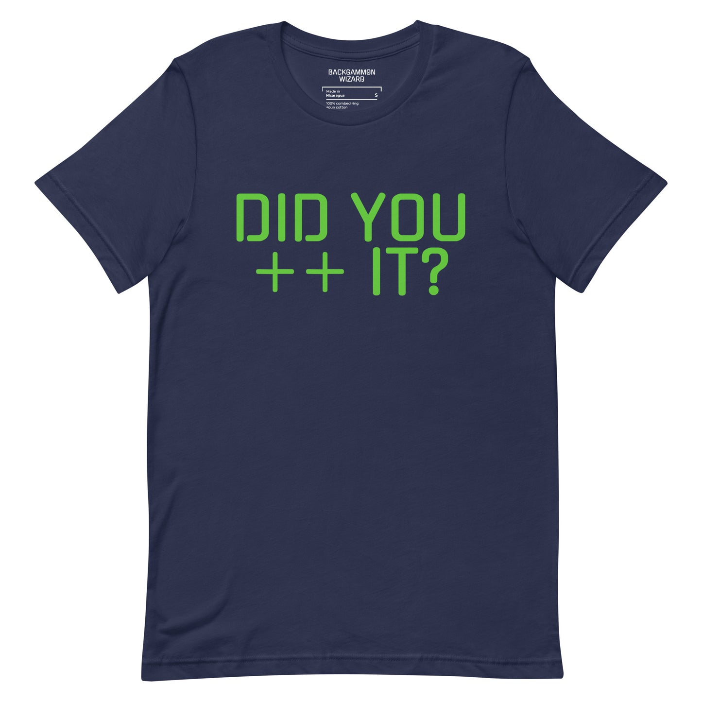 'DID YOU ++ IT?' Shirt