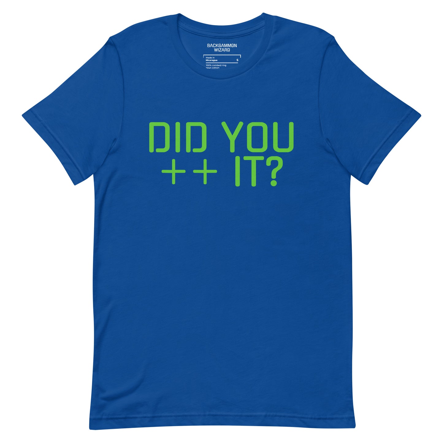 'DID YOU ++ IT?' Shirt
