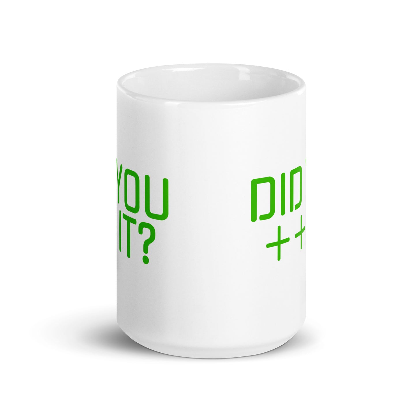 'DID YOU ++ IT?' Mug