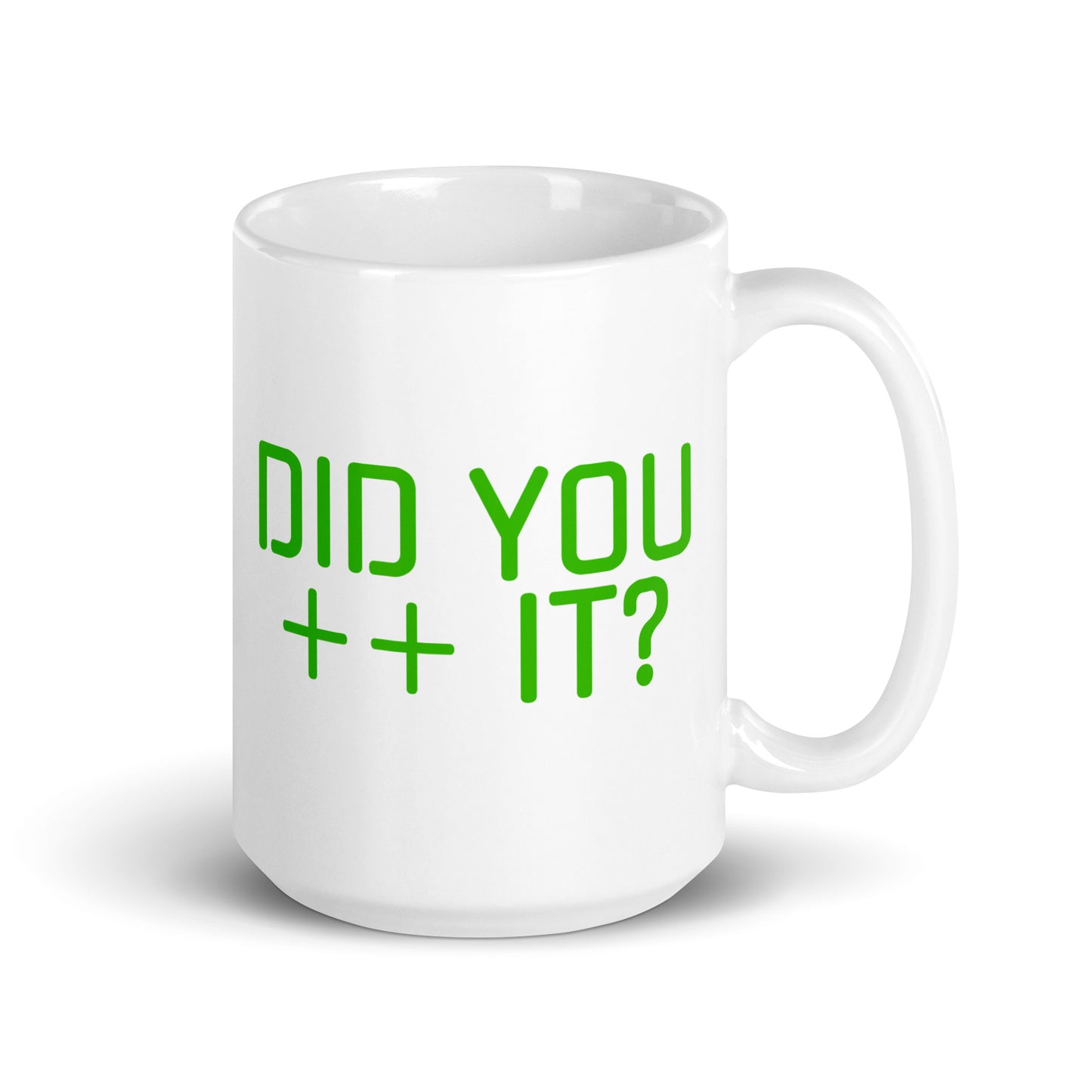 'DID YOU ++ IT?' Mug