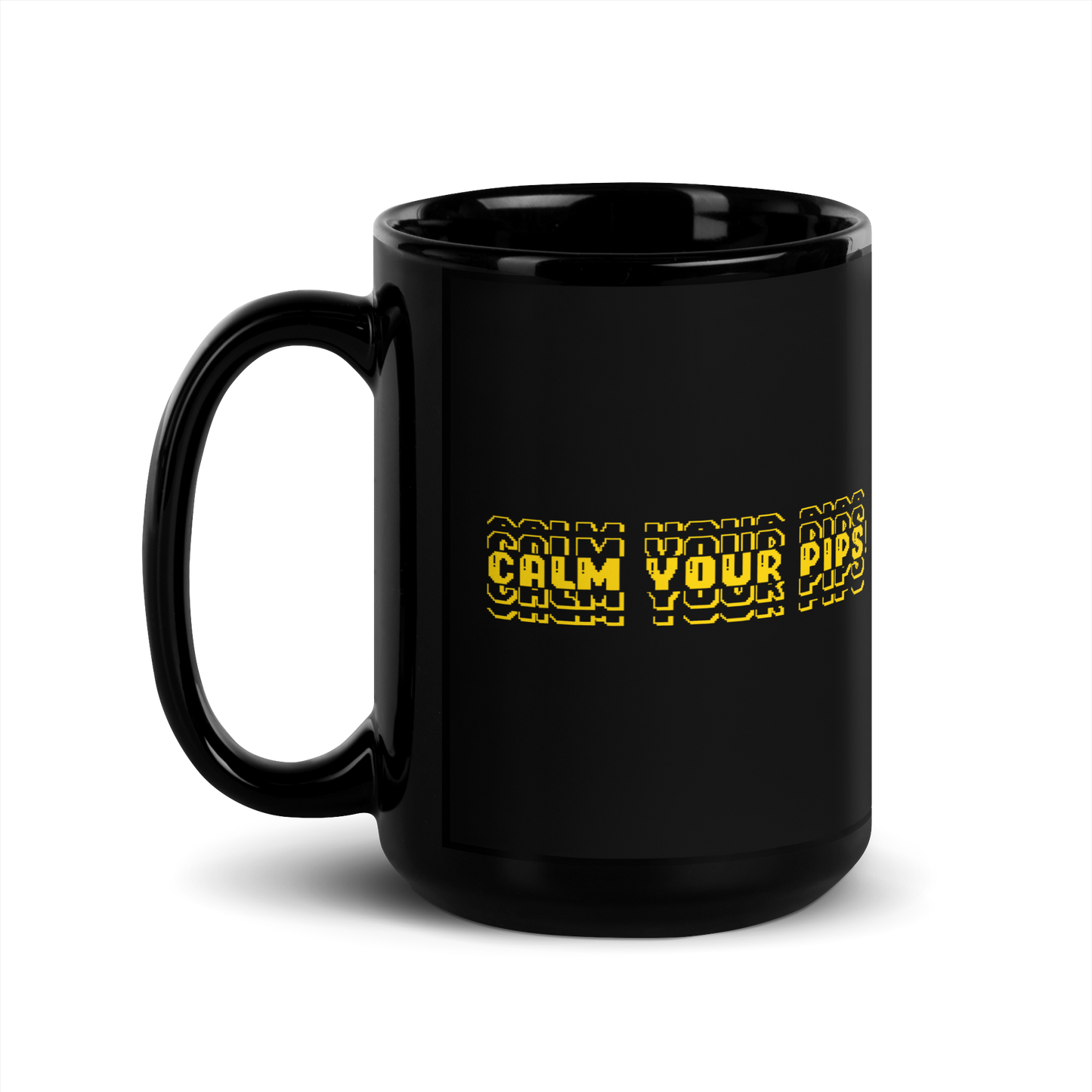 'CALM YOUR PIPS!' Mug