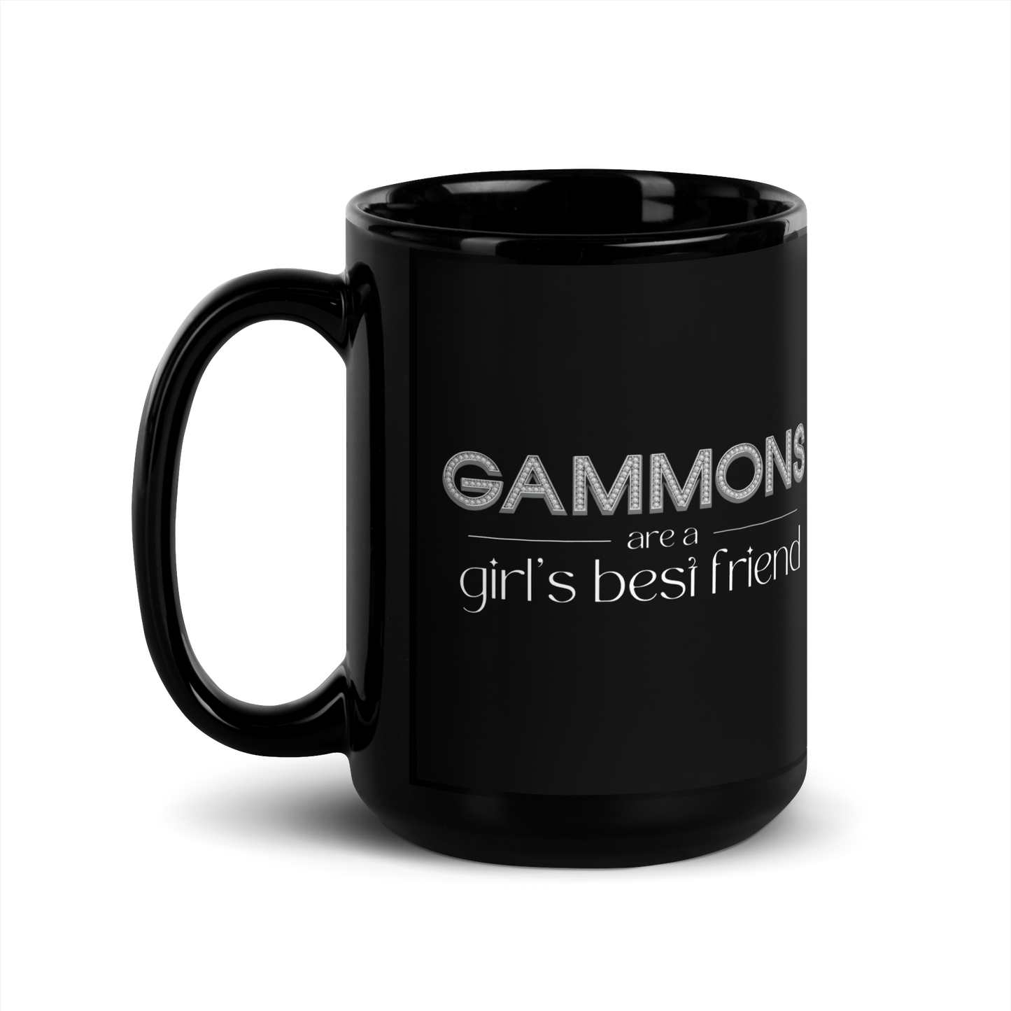 'GAMMONS ARE A GIRL'S BEST FRIEND' Mug