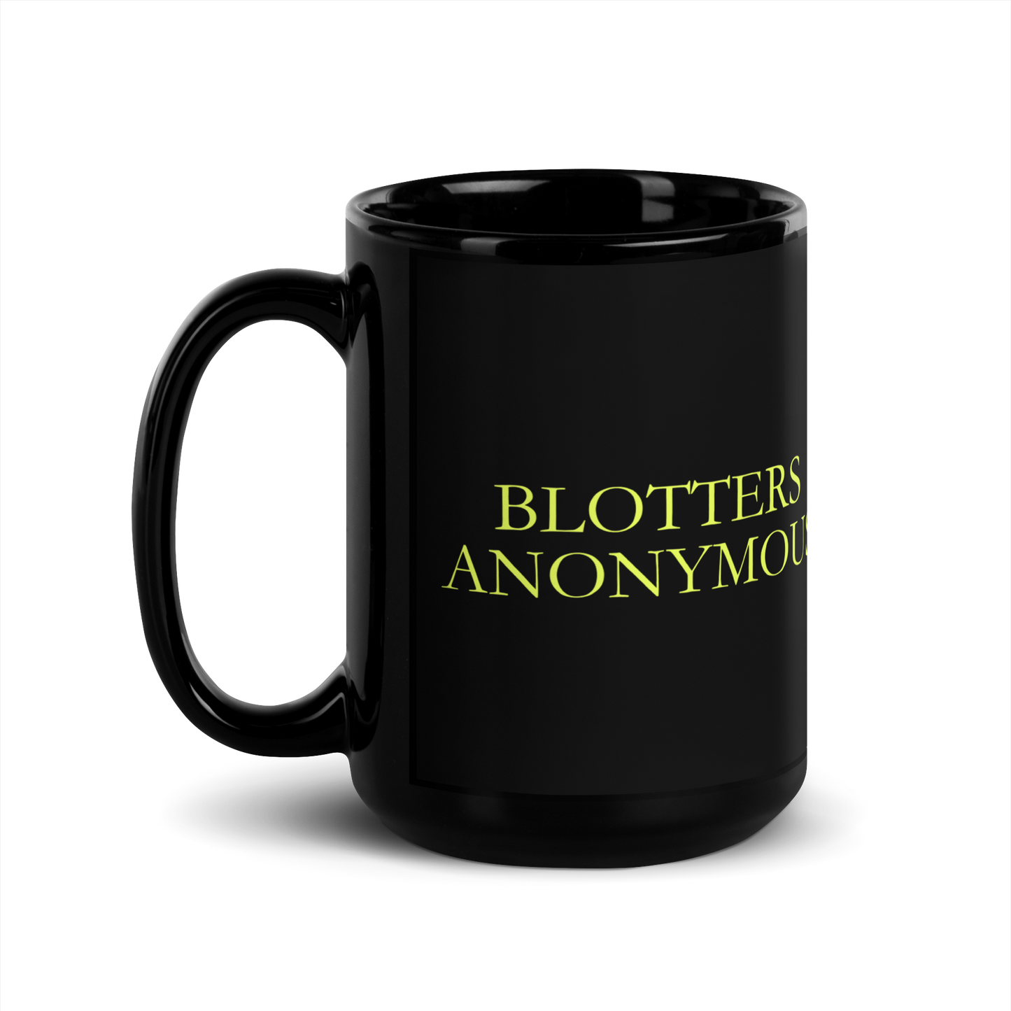 'BLOTTERS ANONYMOUS' Mug