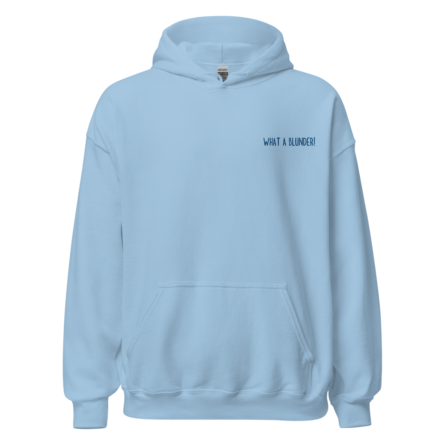 "WHAT A BLUNDER!" Pullover Hoodie