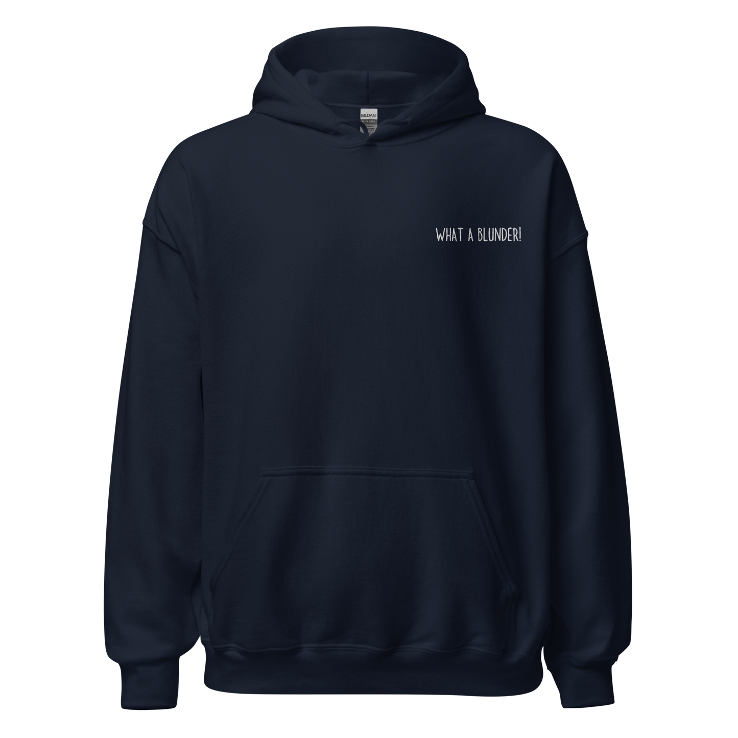 "WHAT A BLUNDER!" Pullover Hoodie