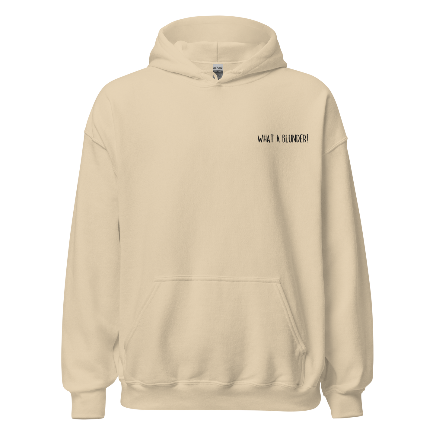 "WHAT A BLUNDER!" Pullover Hoodie