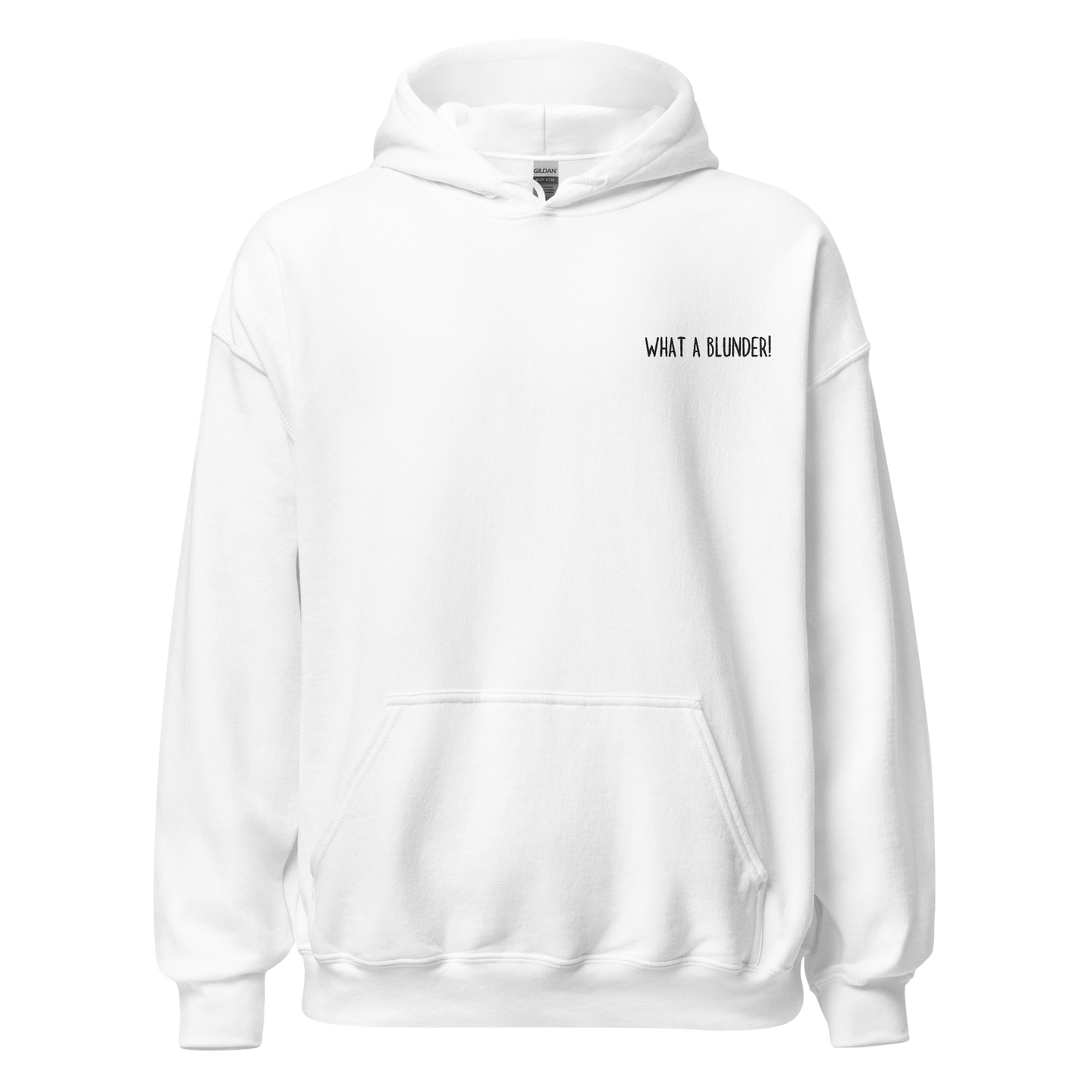 "WHAT A BLUNDER!" Pullover Hoodie