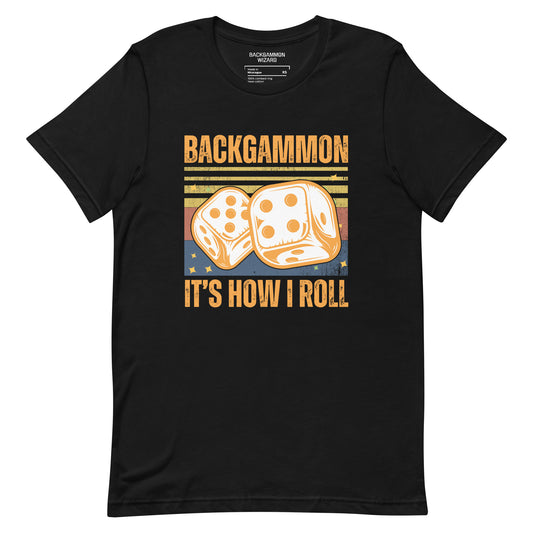'BACKGAMMON IT'S HOW I ROLL' Shirt