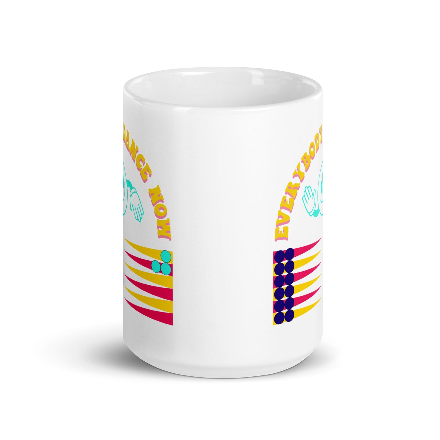 'EVERYBODY DANCE NOW' Mug