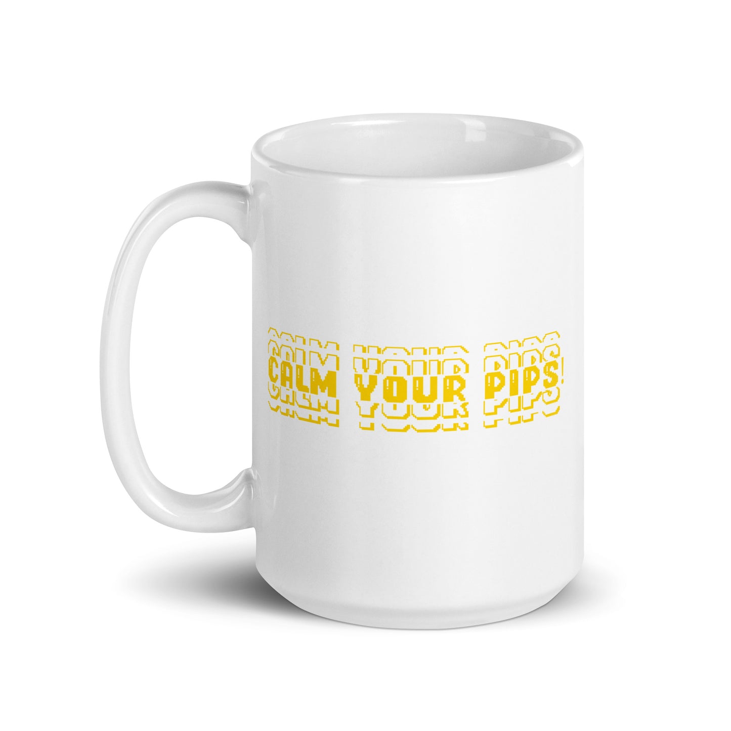 'CALM YOUR PIPS ' Mug