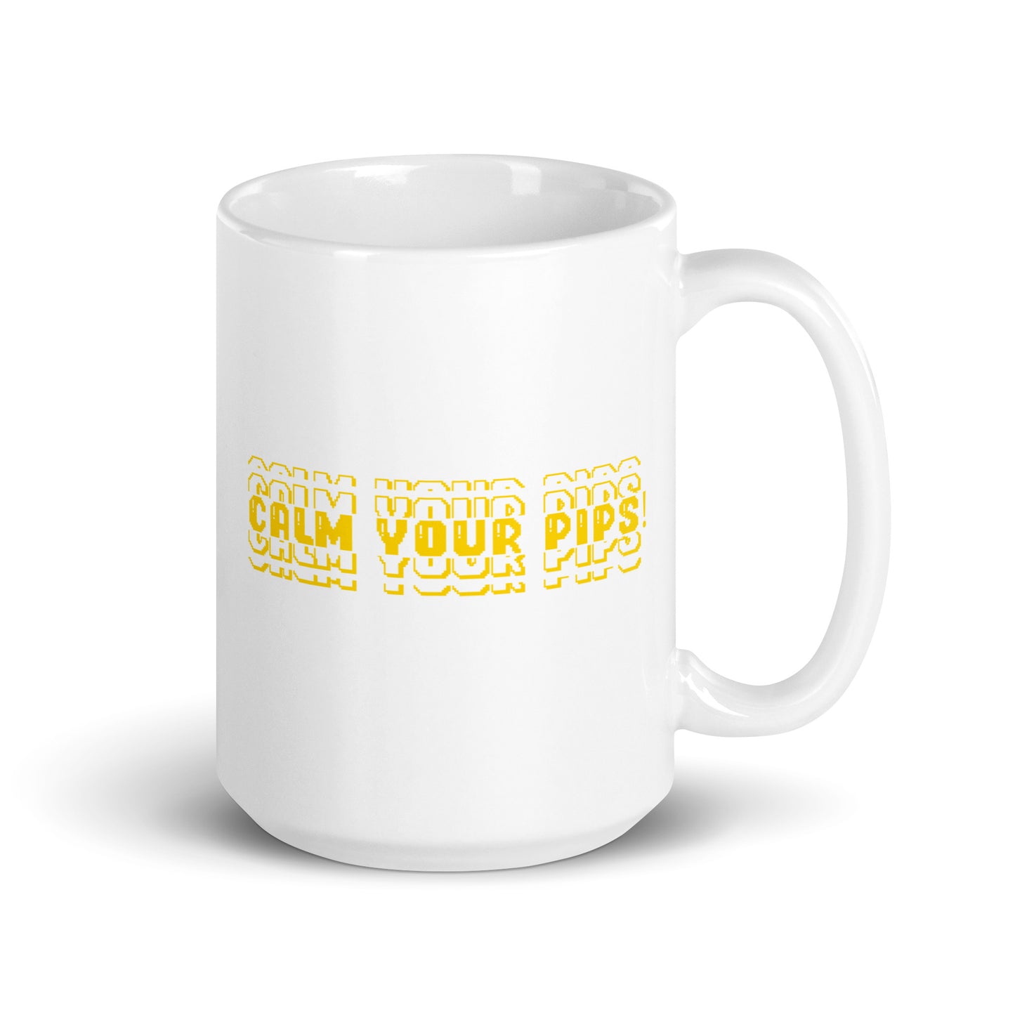 'CALM YOUR PIPS ' Mug