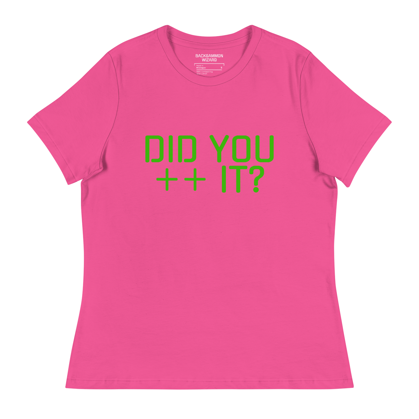 'DID YOU ++ IT?" Women's Shirt