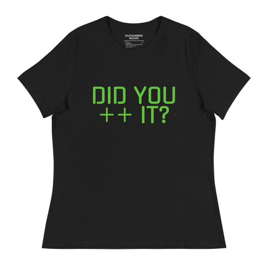 'DID YOU ++ IT?" Women's Shirt