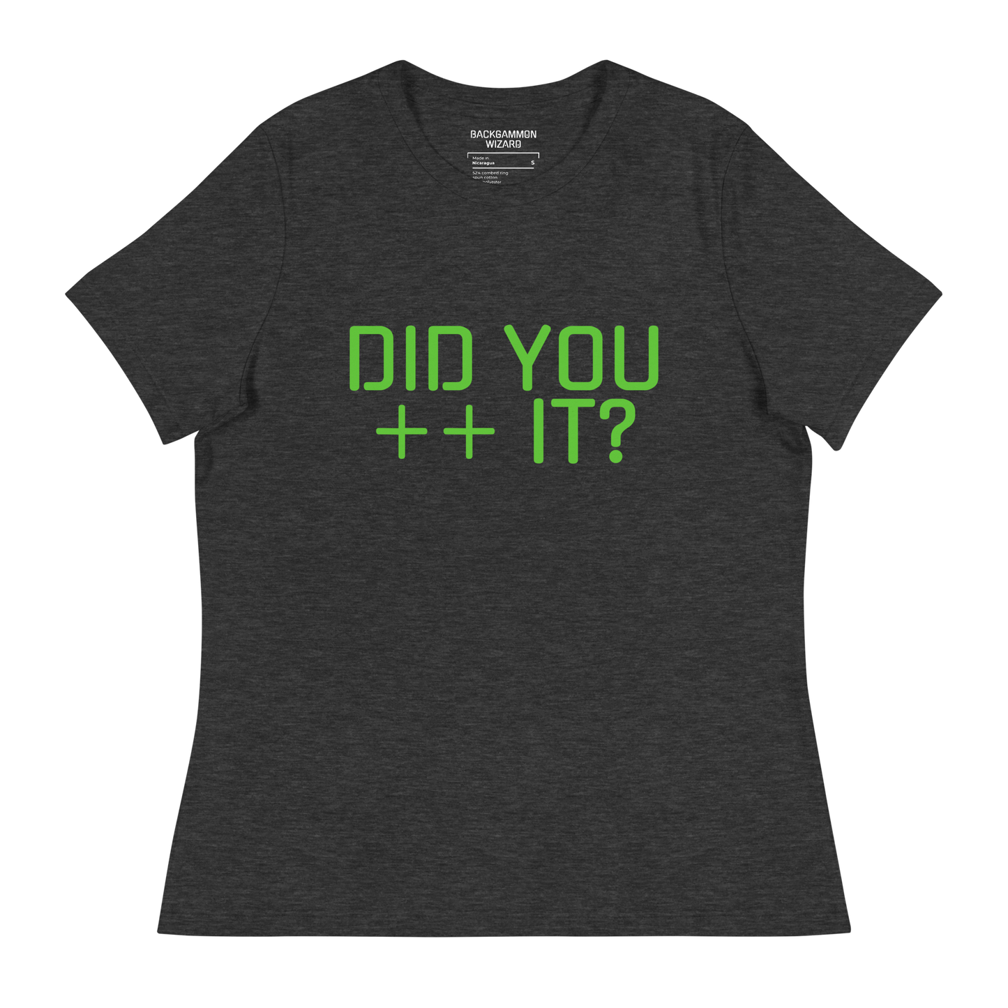 'DID YOU ++ IT?" Women's Shirt