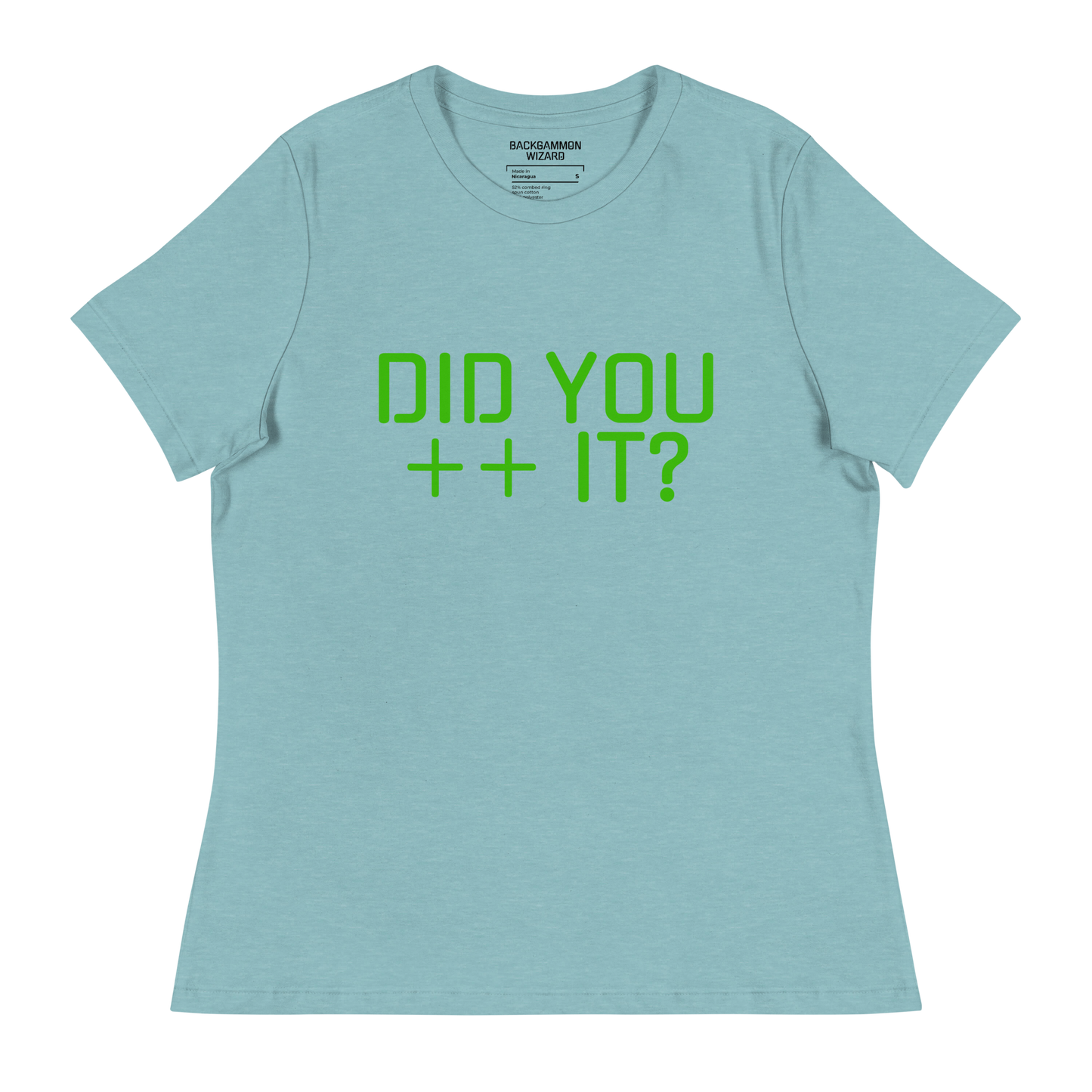 'DID YOU ++ IT?" Women's Shirt