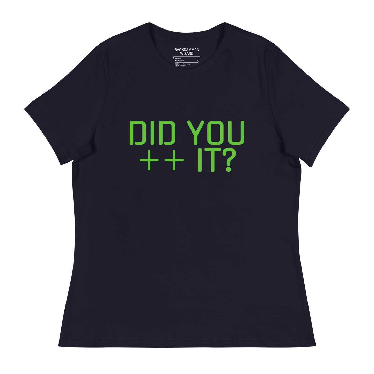 'DID YOU ++ IT?" Women's Shirt