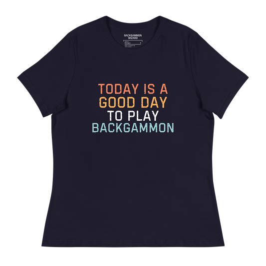 'TODAY IS A GOOD DAY TO PLAY BACKGAMMON' Women's Shirt