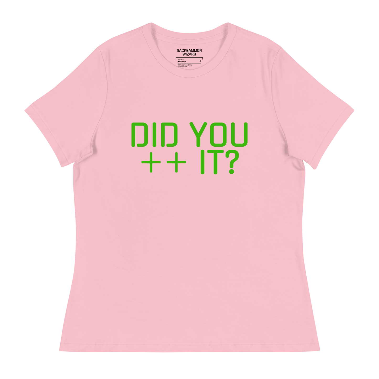 'DID YOU ++ IT?" Women's Shirt