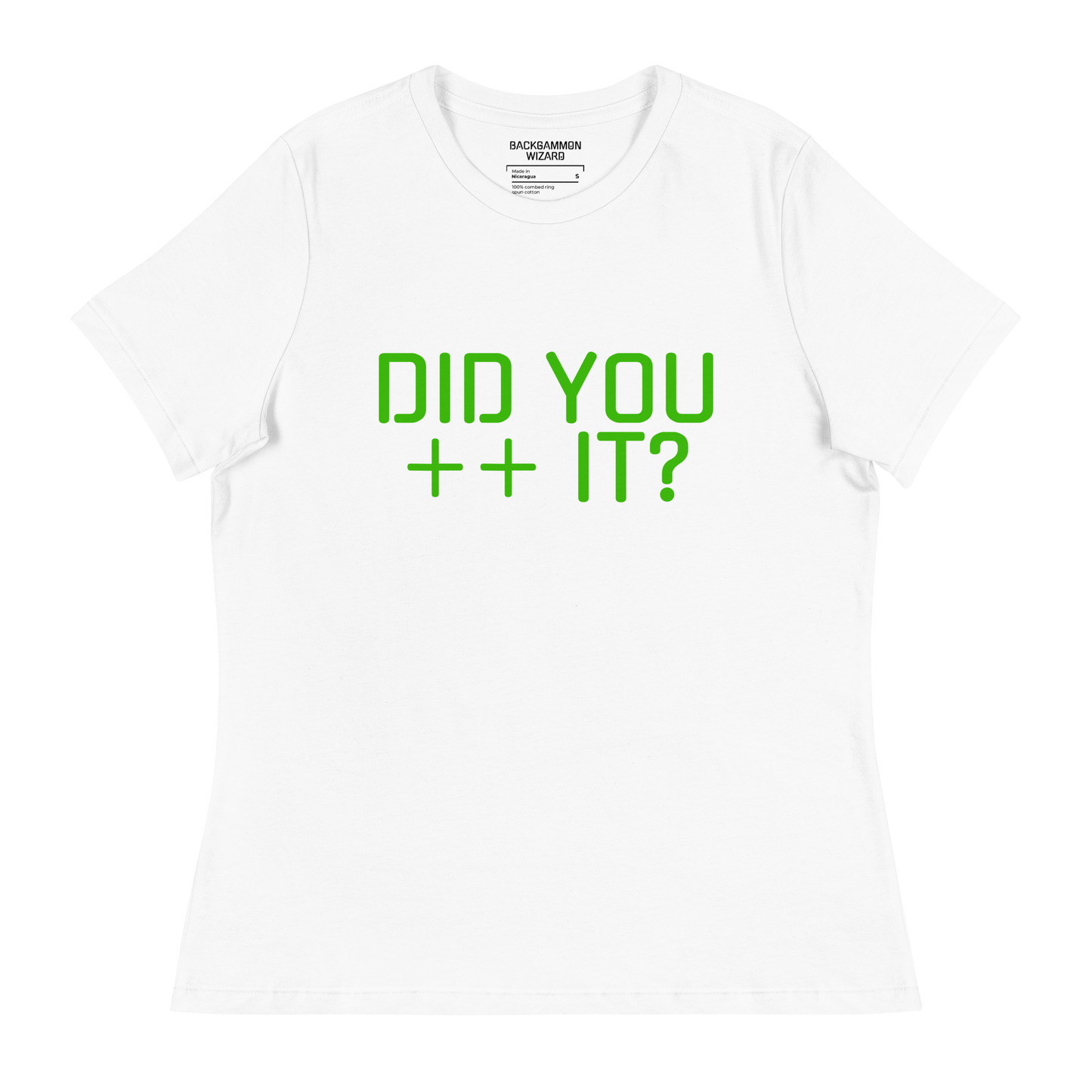 'DID YOU ++ IT?" Women's Shirt